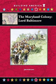 The Maryland Colony: Lord Baltimore