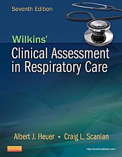 Wilkins\' Clinical Assessment in Respiratory Care7