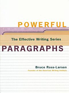 Powerful Paragraphs (The Effective Writing Series)