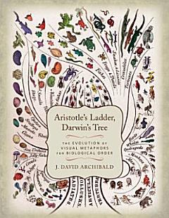 Aristotle\'s Ladder, Darwin\'s Tree