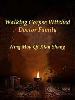 Walking Corpse: Witched Doctor Family