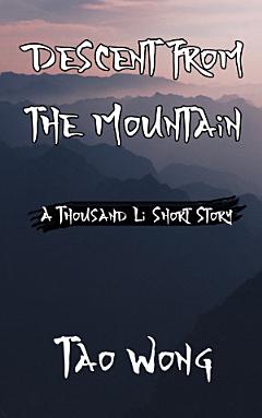 A Thousand Li: Descent from the Mountain