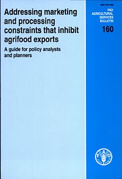 Addressing Marketing and Processing Constraints that Inhibit Agrifood Exports