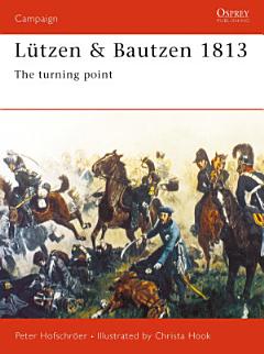 Lützen & Bautzen 1813