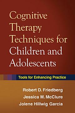 Cognitive Therapy Techniques for Children and Adolescents