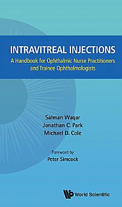 Intravitreal Injections: A Handbook For Ophthalmic Nurse Practitioners And Trainee Ophthalmologists