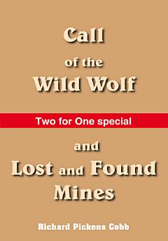 Call of the Wild Wolf, and Lost and Found Mines