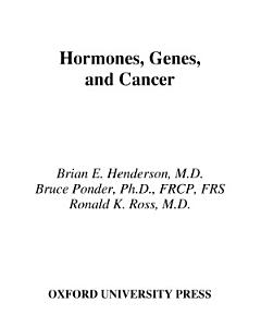 Hormones, Genes, and Cancer