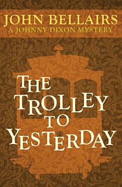 The Trolley to Yesterday