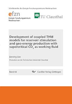 Development of coupled THM models for reservoir stimulation and geo-energy production with supercritical CO2 as working fluid