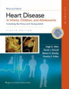 Moss & Adams\' Heart Disease in Infants, Children, and Adolescents