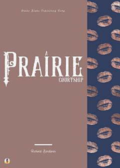 A Prairie Courtship