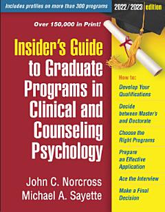 Insider\'s Guide to Graduate Programs in Clinical and Counseling Psychology