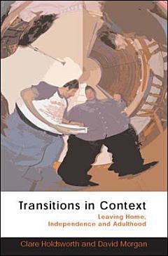 EBOOK: Transitions in Context: Leaving Home, Independence and Adulthood