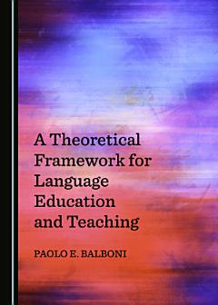 A Theoretical Framework for Language Education and Teaching