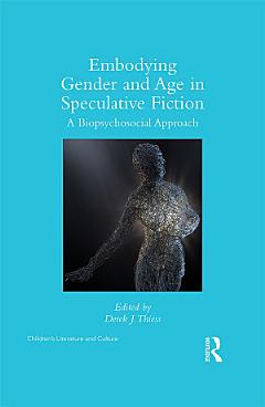 Embodying Gender and Age in Speculative Fiction