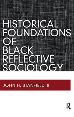 Historical Foundations of Black Reflective Sociology