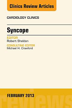 Syncope, An Issue of Cardiology Clinics