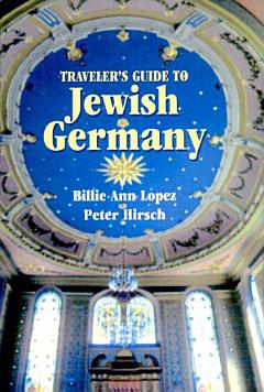 Traveler\'s Guide to Jewish Germany