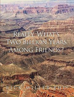 Really, What’s Two Billion Years Among Friends?