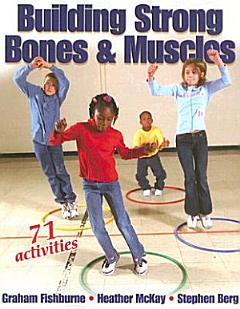 Building Strong Bones & Muscles