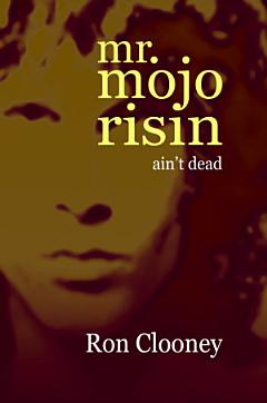 Mr. Mojo Risin\' (Ain\'t Dead)