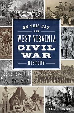 On This Day in West Virginia Civil War History