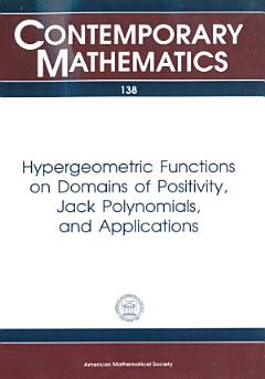 Hypergeometric Functions on Domains of Positivity, Jack Polynomials, and Applications