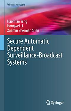 Secure Automatic Dependent Surveillance-Broadcast Systems