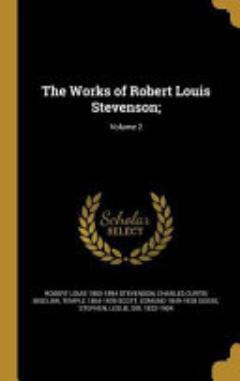 The Works of Robert Louis Stevenson;; Volume 2