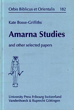 Amarna Studies and Other Selected Papers