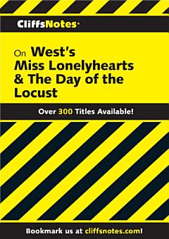 CliffsNotes on West\'s Miss Lonelyhearts & The Day of The Locust