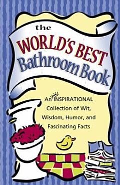 The World\'s Best Bathroom Book