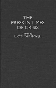 The Press in Times of Crisis