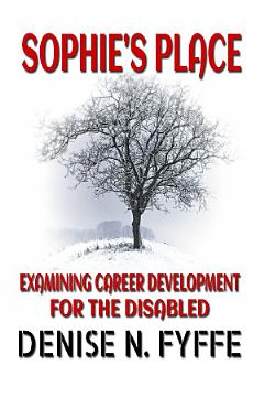 Sophie\'s Place: A look at Career Development for the Disabled