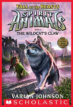 The Wildcat\'s Claw (Spirit Animals: Fall of the Beasts, Book 6)