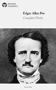 Delphi Complete Works of Edgar Allan Poe (Illustrated)