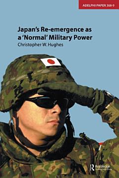 Japan\'s Re-emergence as a \'Normal\' Military Power