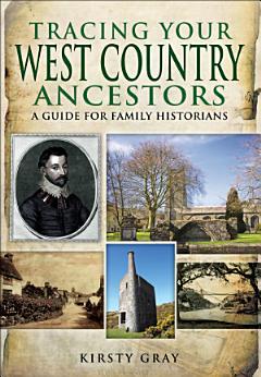 Tracing Your West Country Ancestors