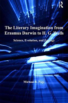 The Literary Imagination from Erasmus Darwin to H.G. Wells