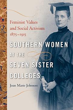 Southern Women at the Seven Sister Colleges