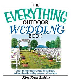 The Everything Outdoor Wedding Book