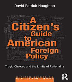 A Citizen\'s Guide to American Foreign Policy