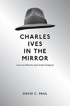 Charles Ives in the Mirror