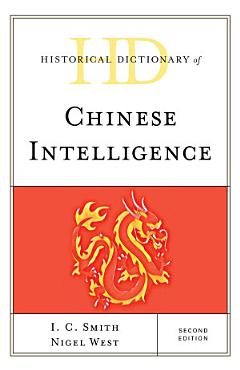 Historical Dictionary of Chinese Intelligence