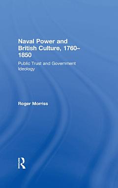 Naval Power and British Culture, 1760–1850