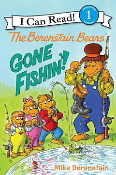 The Berenstain Bears: Gone Fishin\'!