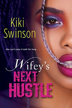 Wifey\'s Next Hustle