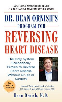 Dr. Dean Ornish\'s Program for Reversing Heart Disease