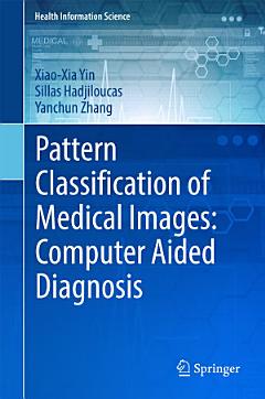 Pattern Classification of Medical Images: Computer Aided Diagnosis